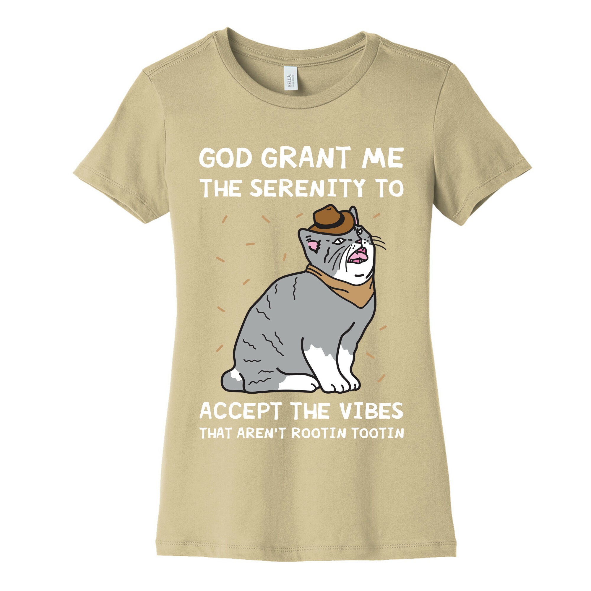 God Grant Me The Serenity To Accept The Vibes That Aren't Rootin Tootin Women's Cotton Tee